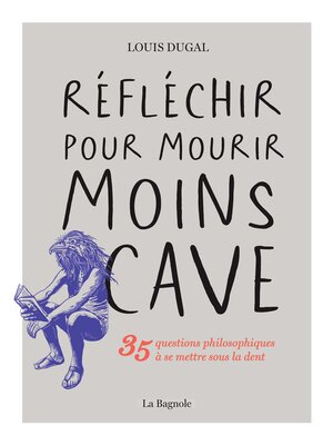 cover image of Réfléchir pour mourir moins cave
